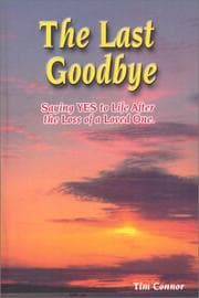Tapa de The Last Goodbye, Saying Yes to Life After The Loss of a Loved One