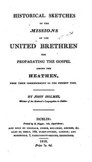 Tapa de Historical Sketches of the Missions of the United Brethren: For Propagating the Gospel Among the ..