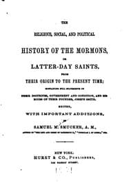 Tapa de The Religious, Social, & Political History of the Mormons: Or, Later-day Saints..