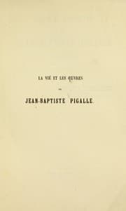 Tapa de La vie et les ¿uvres de Jean-Baptiste Pigalle, sculpteur