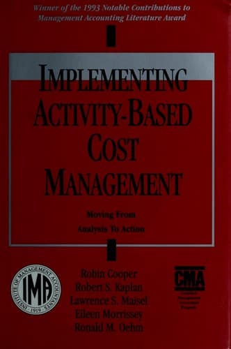 Tapa de Implementing Activity-Based Cost Management: Moving from Analysis to Action