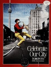 Tapa de Celebrate Our City...Toronto One Hundred and Fiftieth Anniversary