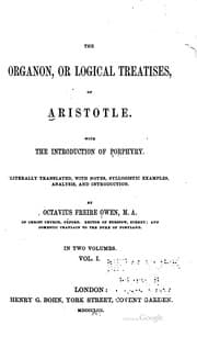 Tapa de The Organon, or Logical treatises, of Aristotle: With the introduction of ..