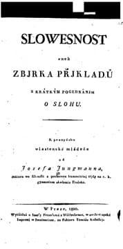 Tapa de Slowesnost aneb zbjrka pr̆jkladu̇: a krátkým pogednánjm o slohu. K prospěchu wlastenské mládeže