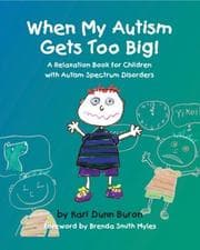 Tapa de When My Autism Gets Too Big! A Relaxation Book for Children with Autism Spectrum Disorders