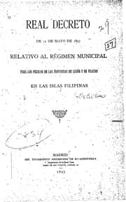 Tapa de Real decreto de 19 mayo de 1893 relativo al régimen municipal para los pueblos de las provincias de Luzón y de Visayas en las Islas Filipinas