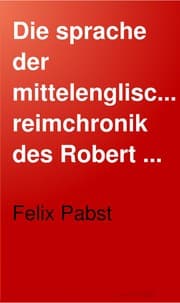 Tapa de Die Sprache der mittelenglischen Reimchronik des Robert von Gloucester. I. Lautlehre