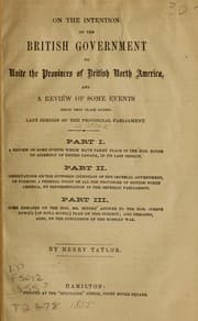 Tapa de On the intention of the British government to unite the provinces of British North America, and a review of some events which took place during the last session of the provincial parliament