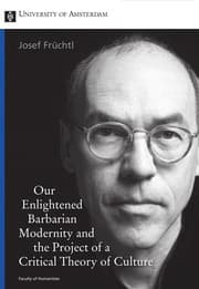 Tapa de Our enlightened barbarian modernity and the project of a critical theory of culture