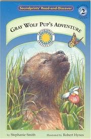 Tapa de Gray Wolf Pup's Adventure with Plush (Read and Discover (Soundprints)) (Read and Discover)