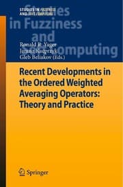 Tapa de Recent Developments in the Ordered Weighted Averaging Operators: Theory and Practice