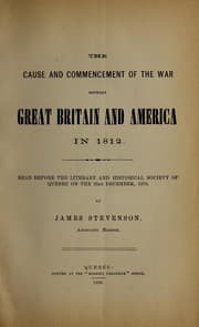 Tapa de The cause and commencement of the war between Great Britain and America in 1812