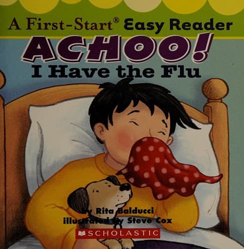Tapa de Achoo! I Have the Flu (A First-Start Easy Reader)