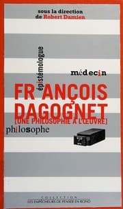 Tapa de François Dagognet médecin, épistémologue, philosophe