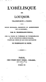 Tapa de L'obélisque de Louqsor transporté a Paris: notice historique, descriptive, et archælogique sur ..