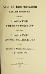 Tapa de Acts of incorporation and amendments of the Niagara Falls Suspension Bridge Co'y and the Niagara Falls International Bridge Co'y, also articles of association, leases, agreements, etc. --