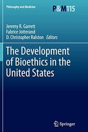 Tapa de The Development of Bioethics in the United States