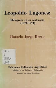 Tapa de Leopoldo Lugones, bibliografía en su centenario (1874-1974)