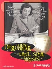 Tapa de Degunking your email, spam, and viruses