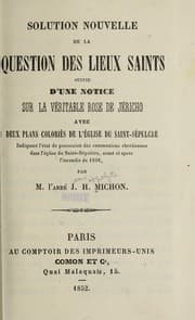 Tapa de Solution nouvelle de la question des lieux saints, suivie d'une notice sur la véritable rose de Jéricho