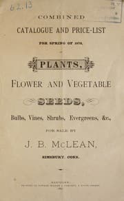Tapa de Combined catalgoue and price-list for spring of 1879 of plants, flower and vegetable seeds, bulbs, vines, shrubs, evergreens, &c