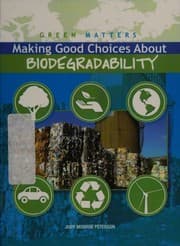 Tapa de Making good choices about biodegradability