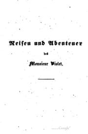 Tapa de Reisin und Abenteuer des Monsieur Violet in Californien, Sonora und im westlichen Texas
