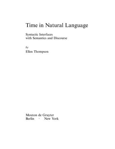 Tapa de Time in natural language: syntactic interfaces with semantics and discourse