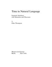Tapa de Time in natural language: syntactic interfaces with semantics and discourse