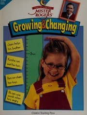Tapa de Growing & changing (Grow and learn with Mister Rogers)