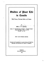 Tapa de Studies of Plant Life in Canada: Wild Flowers, Flowering Shrubs, and Grasses