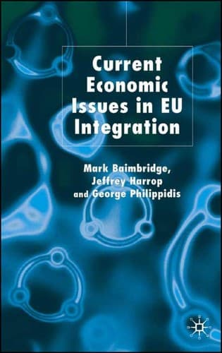 Tapa de CURRENT ECONOMIC ISSUES IN EU INTEGRATION.