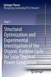 Tapa de Structural Optimization and Experimental Investigation of the Organic Rankine Cycle for Solar Thermal Power Generation