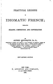 Tapa de Practical Lessons in Idiomatic French ..