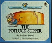 Tapa de The potluck supper: "He that is greedy of gain troubleth his own house", Proverbs 15:27 (Christopher Churchmouse classics)