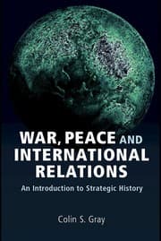 Tapa de WAR, PEACE AND INTERNATIONAL RELATIONS: AN INTRODUCTION TO STRATEGIC HISTORY