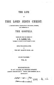 Tapa de The life of the Lord Jesus Christ, a complete critical examination of the Gospels, tr. (by S ..