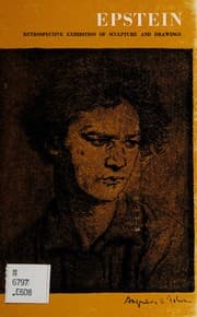 Tapa de Jacob Epstein; retrospective exhibition of sculpture and drawings