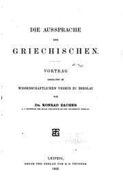 Tapa de Die Aussprache des griechischen: Vortrag gehalten im wissenschaftlichen ..