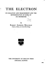 Tapa de The Electron: Its Isolation and Measurement and the Determination of Some of Its Properties