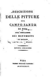 Tapa de Descrizione delle pitture del Campo Santo di Pisa: coll' indicazione dei ..