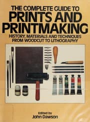 Tapa de The Complete guide to prints and printmaking techniques and materials