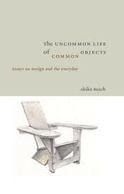 Tapa de The uncommon life of common objects