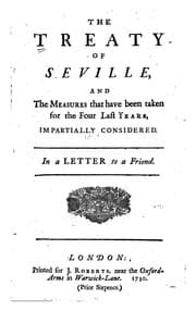 Tapa de The Treaty of Seville, and the Measures that Have Been Taken for the Four Last Years ..