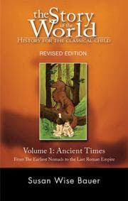 Tapa de The Story of the World: History for the Classical Child: Volume 1: Ancient Times: From the Earliest Nomads to the Last Roman Emperor, Revised Edition (Story ... the World: History for the Classical Child)