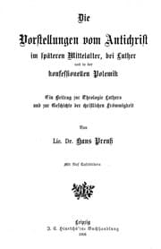 Tapa de Die Vorstellungen vom Antichrist im späteren Mittelalter, bei Luther und in der konfessionellen Polemik