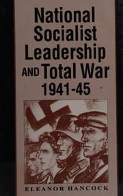 Tapa de The National Socialist leadership and total war, 1941-5