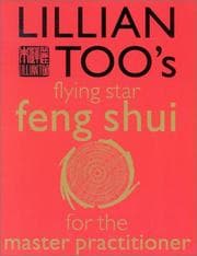 Tapa de Lillian Too's Flying Star Feng Shui for the Master Practitioner: The Ultimate Guide to Advanced Practice  Feng Shui