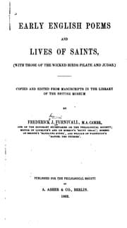 Tapa de Early English Poems and Lives of Saints: (with Those of the Wicked Birds Pilate and Judas.)