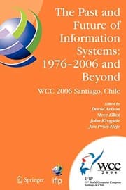 Tapa de The Past and Future of Information Systems : 1976 -2006 and Beyond